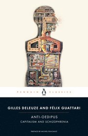 Anti-Oedipus: Capitalism and Schizophrenia (h�ftad)