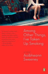 Among Other Things, I've Taken Up Smoking (h�ftad)