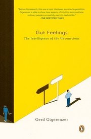 Gut Feelings: The Intelligence of the Unconscious (h�ftad)