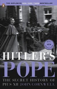 Hitler's Pope: The Secret History of Pius XII (h�ftad)