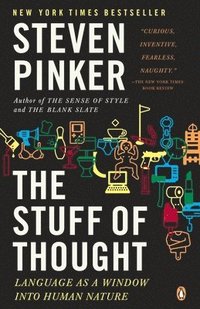 The Stuff of Thought: Language as a Window Into Human Nature (h�ftad)