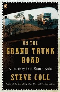 On the Grand Trunk Road: A Journey Into South Asia (h�ftad)