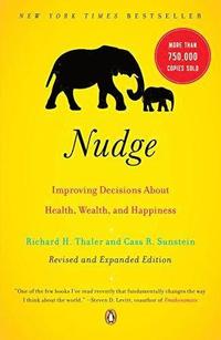 Nudge: Improving Decisions about Health, Wealth, and Happiness (h�ftad)
