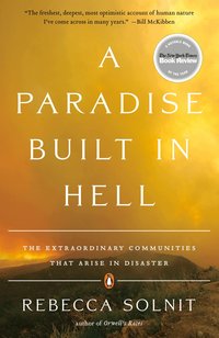 A Paradise Built in Hell: The Extraordinary Communities That Arise in Disaster (h�ftad)
