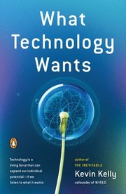 What Technology Wants (h�ftad)