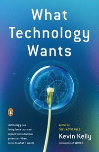 What Technology Wants (h�ftad)