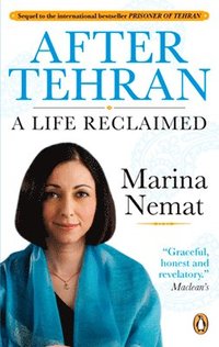 After Tehran: A Life Reclaimed (h�ftad)