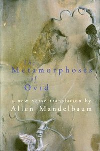The Metamorphoses of Ovid (h�ftad)