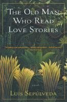The Old Man Who Read Love Stories (h�ftad)