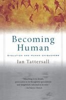 Becoming Human: Evolution and Human Uniqueness (h�ftad)