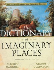 The Dictionary of Imaginary Places: The Newly Updated and Expanded Classic (h�ftad)