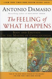 The Feeling of What Happens: Body and Emotion in the Making of Consciousness (h�ftad)