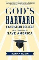 God's Harvard: A Christian College on a Mission to Save America (h�ftad)