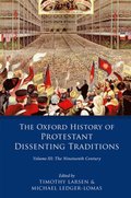 Oxford History of Protestant Dissenting Traditions, Volume III