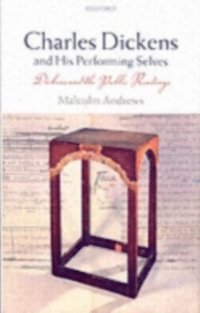 Charles Dickens and His Performing Selves (h�ftad)