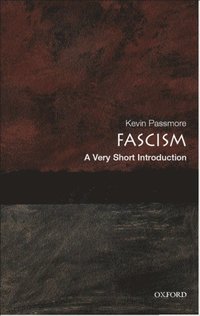 Fascism A Very Short Introduction (h�ftad)