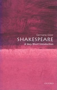 Shakespeare: A Very Short Introduction (h�ftad)