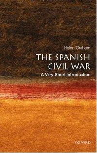 The Spanish Civil War: A Very Short Introduction (h�ftad)