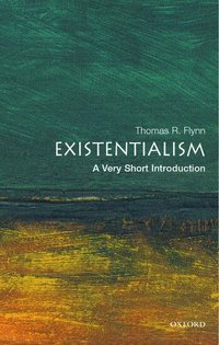 Existentialism: A Very Short Introduction (h�ftad)