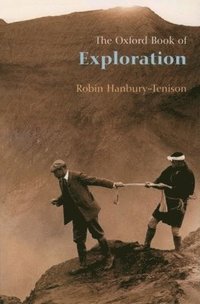 The Oxford Book of Exploration (inbunden)
