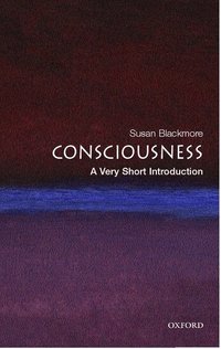 Consciousness: A Very Short Introduction (inbunden)