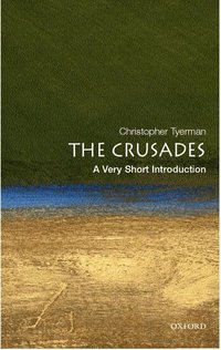 The Crusades: A Very Short Introduction (h�ftad)