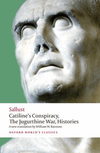 Catiline's Conspiracy, The Jugurthine War, Histories (h�ftad)