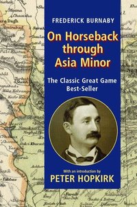 On Horseback Through Asia Minor (h�ftad)