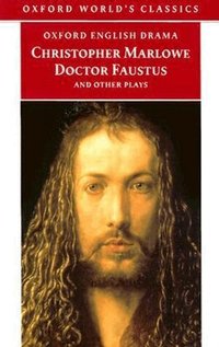 Doctor Faustus and Other Plays (h�ftad)