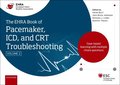 The EHRA Book of Pacemaker, ICD and CRT Troubleshooting Vol. 2