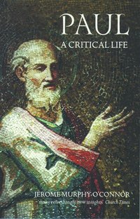Paul: A Critical Life (h�ftad)