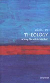 Theology: A Very Short Introduction (h�ftad)