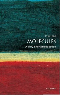 Molecules: A Very Short Introduction (h�ftad)