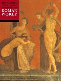 The Oxford Illustrated History of the Roman World (h�ftad)