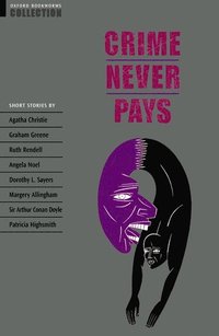 Oxford Bookworms Collection: Crime Never Pays (h�ftad)