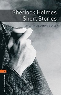 Oxford Bookworms Library: Sherlock Holmes Short Stories: Level 2: 700-Word Vocabulary (h�ftad)