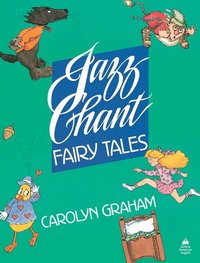Jazz Chant&amp;reg; Fairy Tales: Student Book (h�ftad)