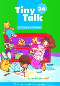 Tiny Talk: 3: Student Book A