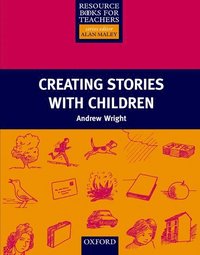 Creating Stories with Children (h�ftad)