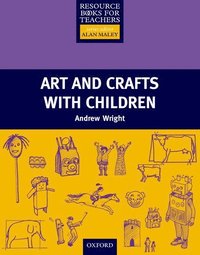 Art and Crafts with Children (h�ftad)
