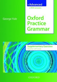 Oxford Practice Grammar Advanced Supplementary Exercises (h�ftad)