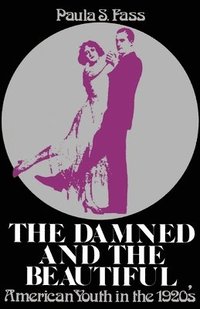 The Damned and the Beautiful (inbunden)