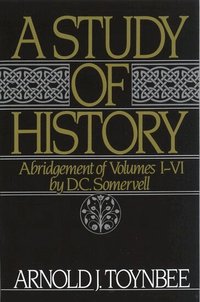A Study of History: Volume I: Abridgement of Volumes I-VI (h�ftad)