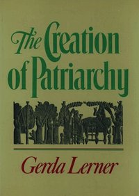 The Creation of Patriarchy (h�ftad)