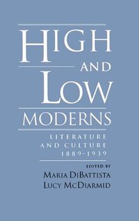 High and Low Moderns (inbunden)