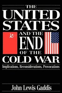 The United States and the End of the Cold War (h�ftad)