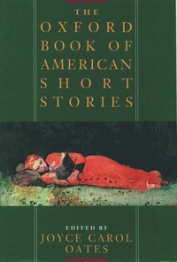 The Oxford Book of American Short Stories (h�ftad)