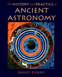 The History and Practice of Ancient Astronomy (h�ftad)