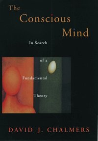 The Conscious Mind (h�ftad)