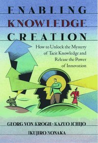 Enabling Knowledge Creation (h�ftad)